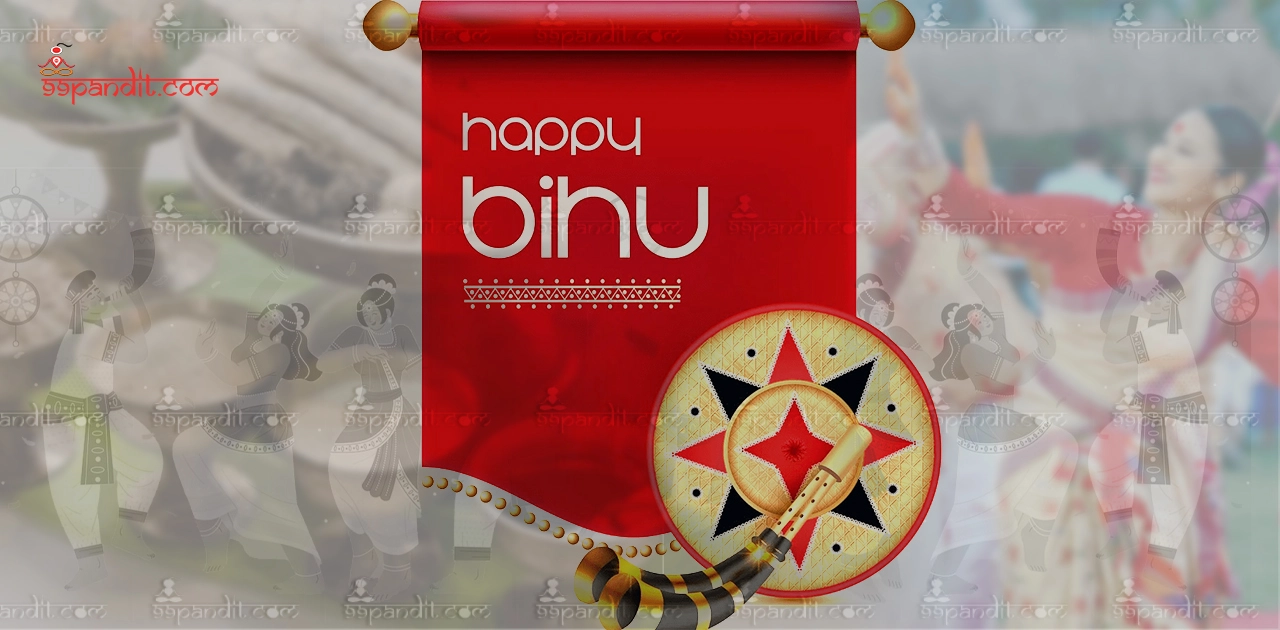 Bohag Bihu 2024 Date, Traditions and Significance 99pandit